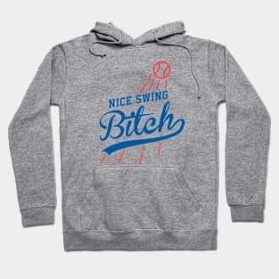 Nice Swing Bitch Hoodie